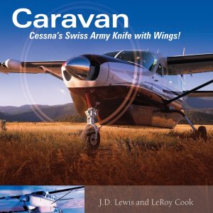 Caravan: Cessna’s Swiss Army Knife with Wings! (eBook)