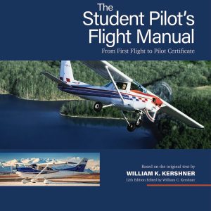 The Student Pilot’s Flight Manual, Twelfth Edition (eBook)